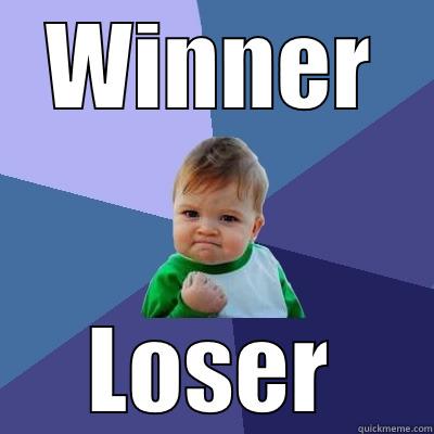 WINNER LOSER Success Kid