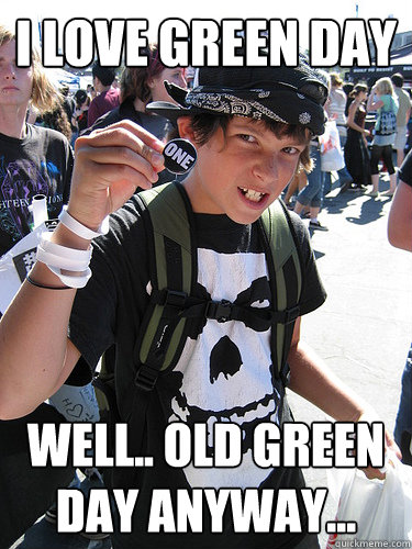 I love Green Day well.. Old Green Day anyway... - I love Green Day well.. Old Green Day anyway...  Stereotypical punkrocker