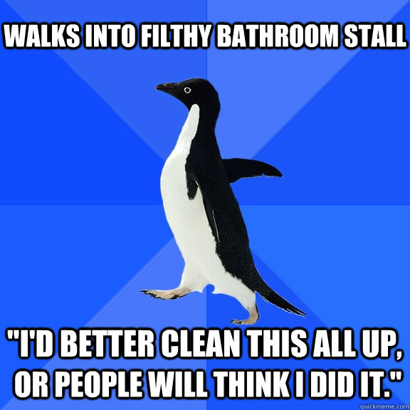 Walks into filthy bathroom stall 