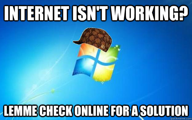 Internet isn't working? Lemme check online for a solution  