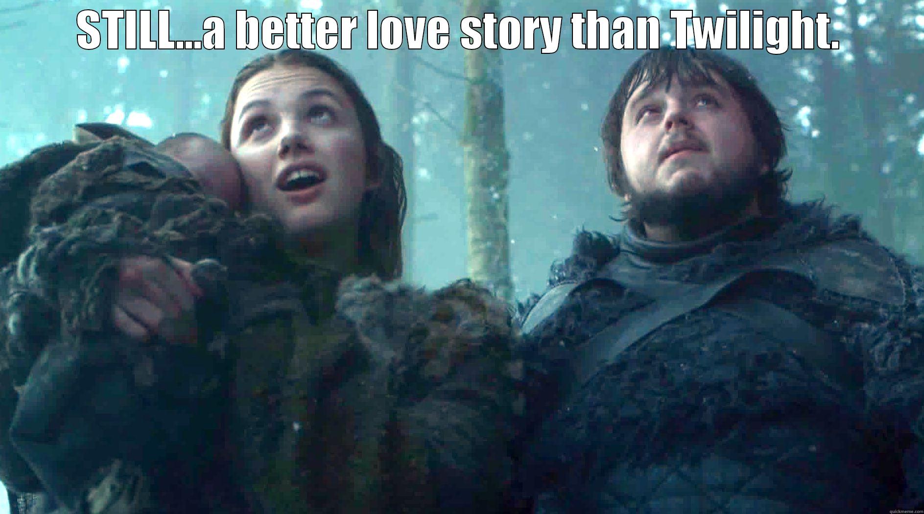 STILL...A BETTER LOVE STORY THAN TWILIGHT.  Misc