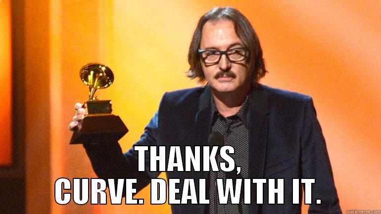 butch vig stole curve's sound -  THANKS, CURVE. DEAL WITH IT. Misc