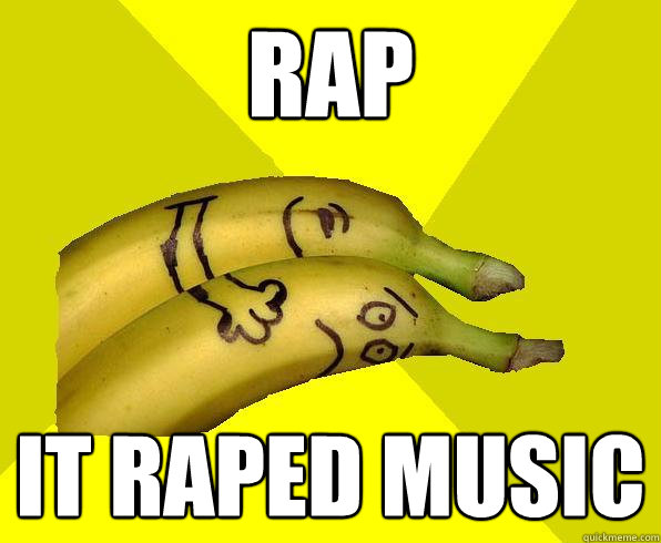rap it raped music  Sexual Deviant Banana