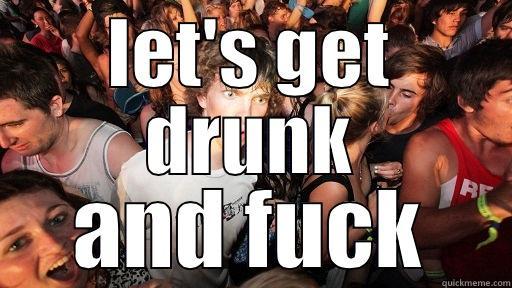 LET'S GET DRUNK AND FUCK Sudden Clarity Clarence