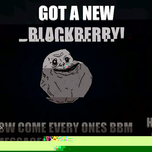 Got a new blackberry! How come every ones bbm messages are in purple?  Forever Alone