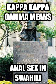 kappa kappa gamma means anal sex in swahili  Ironic GWU