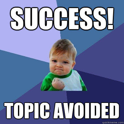 Success! topic avoided  Success Kid