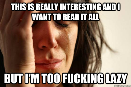 this is really interesting and i want to read it all but i'm too fucking lazy  First World Problems