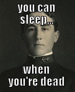 YOU CAN SLEEP... WHEN YOU'RE DEAD Misc