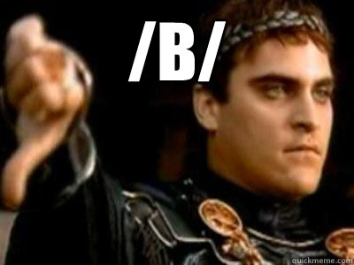 /b/   Downvoting Roman