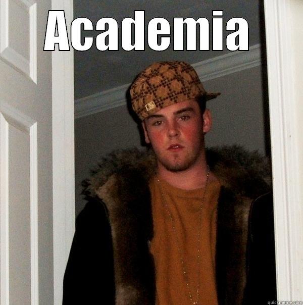 ACADEMIA  Scumbag Steve