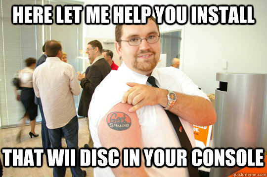 here let me help you install that wii disc in your console  GeekSquad Gus