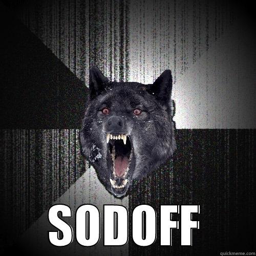  SODOFF Insanity Wolf