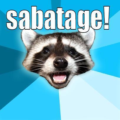 SABATAGE!  Lame Pun Coon