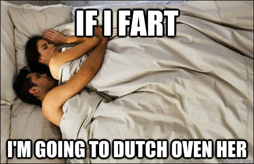 If I fart I'm going to dutch oven her - If I fart I'm going to dutch oven her  spooning couple