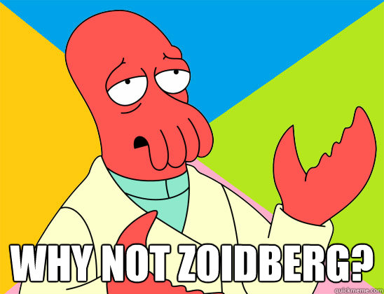  why not zoidberg? -  why not zoidberg?  Misc