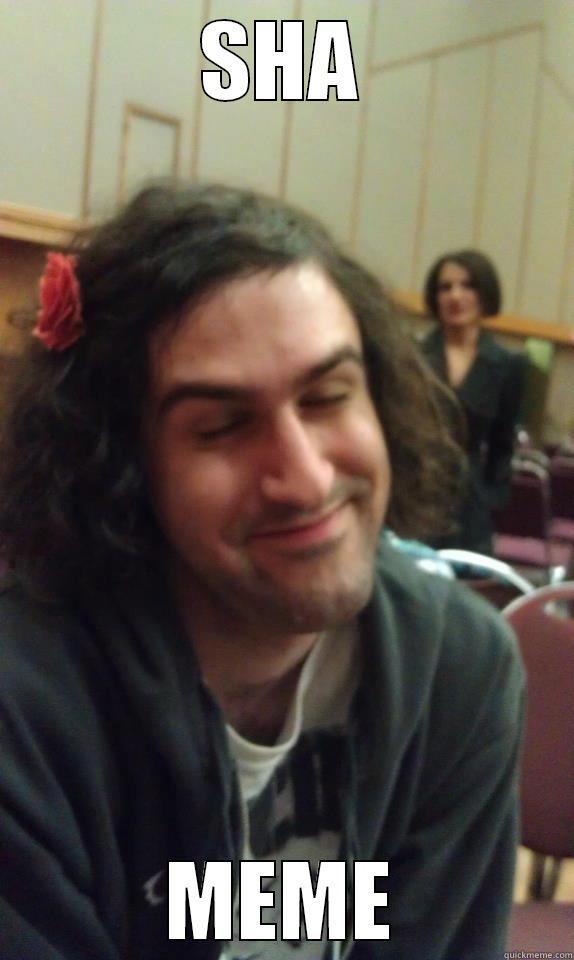 SHA MEME Misc
