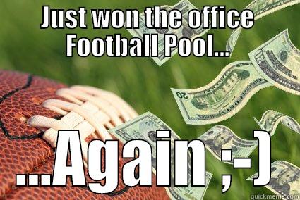 JUST WON THE OFFICE FOOTBALL POOL... ...AGAIN ;-) Misc