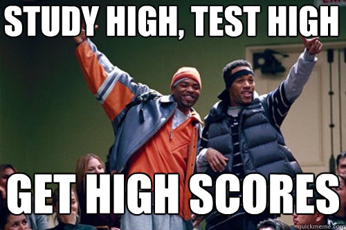 Study High, Test high Get High Scores - Study High, Test high Get High Scores  how high