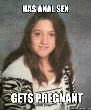 Has Anal Sex Gets Pregnant - Has Anal Sex Gets Pregnant  Bad Luck BriannaBrenda