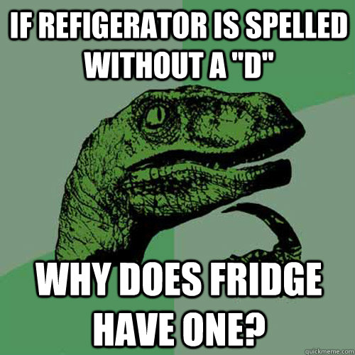 if refigerator is spelled without a 