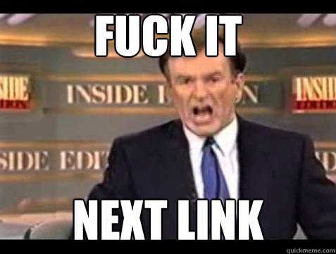 Fuck it Next link - Fuck it Next link  Bill OReilly Fuck It