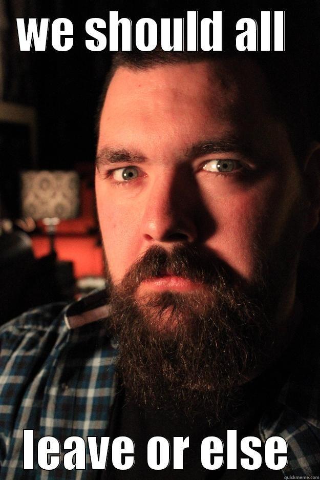 WE SHOULD ALL  LEAVE OR ELSE Dating Site Murderer