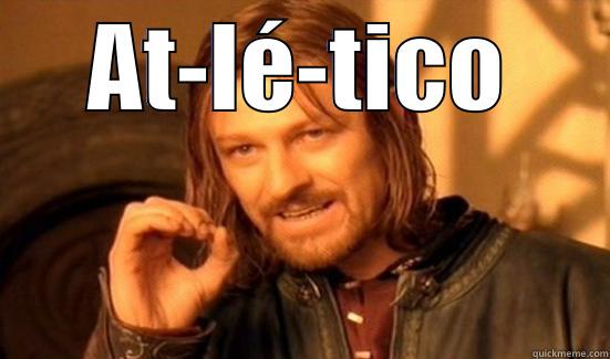 AT-LÉ-TICO  Boromir