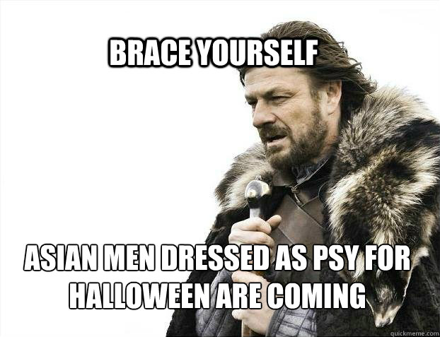 BRACE YOURSELF Asian men dressed as PSY for Halloween are coming  