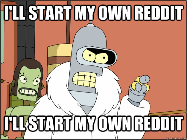 I'll start my own reddit I'll start my own reddit - I'll start my own reddit I'll start my own reddit  blackjack and hookers