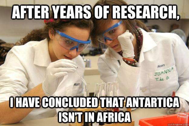 After years of research, I have concluded that antartica isn't in africa  Research