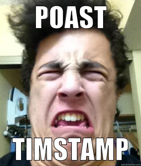 poast timstamp -  POAST  TIMSTAMP Misc
