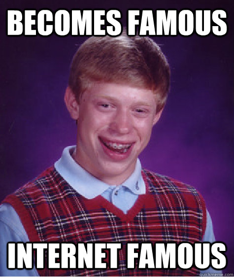 Becomes Famous Internet famous - Becomes Famous Internet famous  Misc