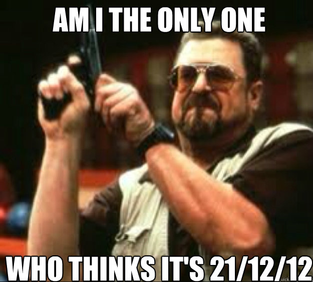 am i the only one  who thinks it's 21/12/12 Caption 3 goes here  Angey Walter