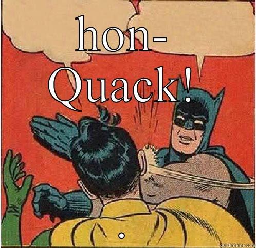 HON- QUACK! . Batman Slapping Robin