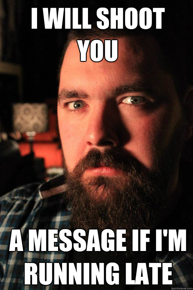I will shoot 
you A message if I'm running late  Dating Site Murderer