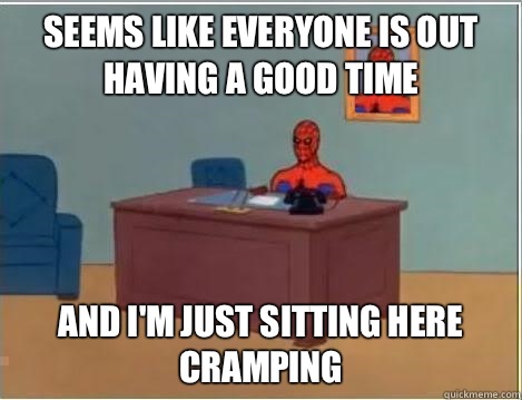 Seems like everyone is out having a good time and i'm just sitting here cramping  Spiderman Desk