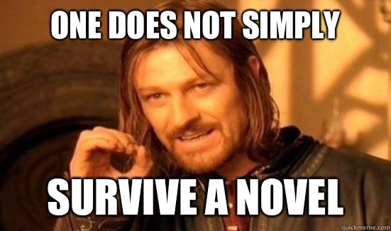 One Does Not Simply Survive a Novel  Boromir