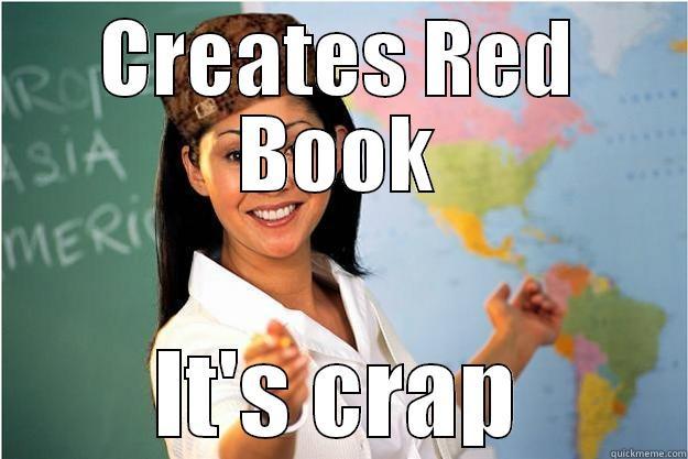 CREATES RED BOOK IT'S CRAP Scumbag Teacher