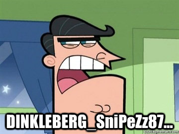  DINKLEBERG_SniPeZz87...   Dinkleberg