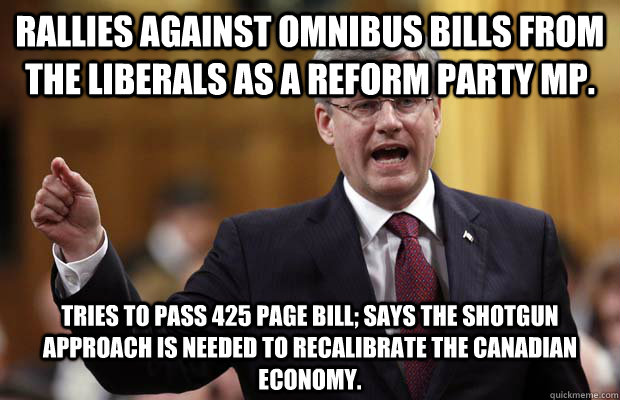 Rallies against Omnibus Bills from the Liberals as a Reform Party MP. Tries to pass 425 page bill; says the shotgun approach is needed to recalibrate the Canadian economy.  