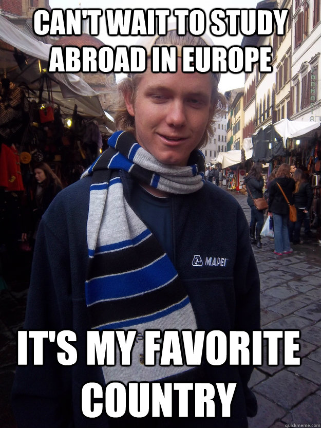 Can't wait to study abroad in Europe it's my favorite country - Can't wait to study abroad in Europe it's my favorite country  American Study Abroad Student