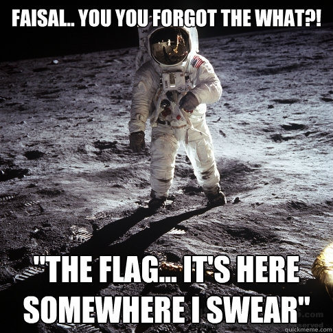 Faisal.. you you forgot the what?! 