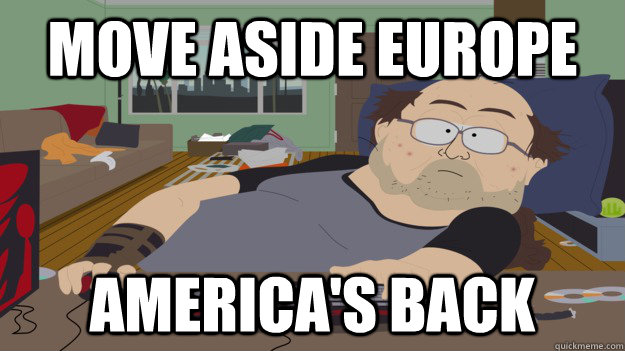 Move Aside europe america's back - Move Aside europe america's back  South Park Fat Warcraft Guy