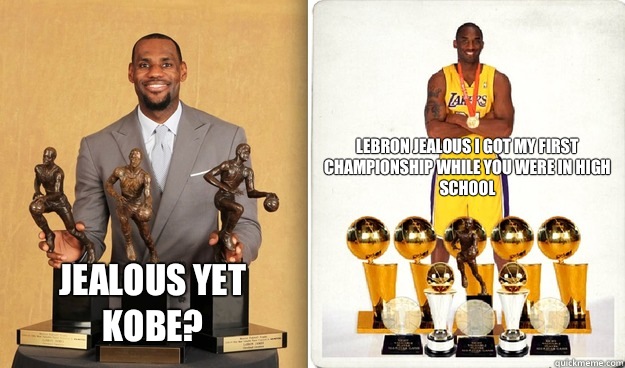 Jealous Yet Kobe? Lebron jealous I got my first championship while you were in high school  KOBE BRYANT AND LEBRON JAMES COMPARISON LMAO OUT OF THIS WORLD FUNNY