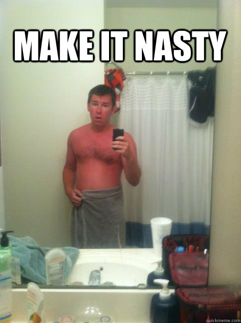 Make IT Nasty  Make