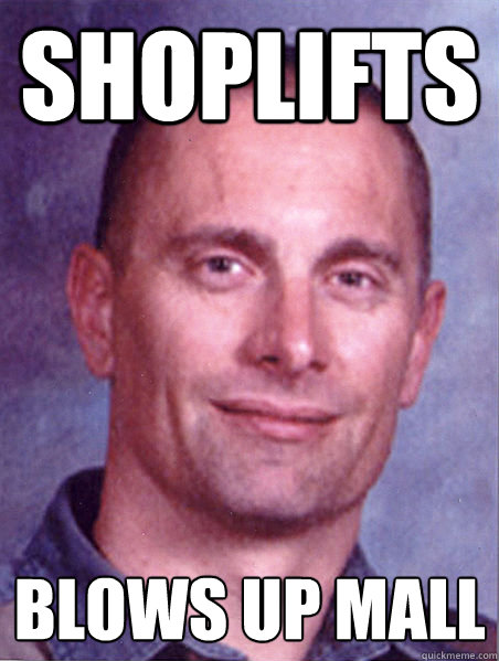 Shoplifts  Blows up mall - Shoplifts  Blows up mall  FBIs Most Wanted Outdoorsman