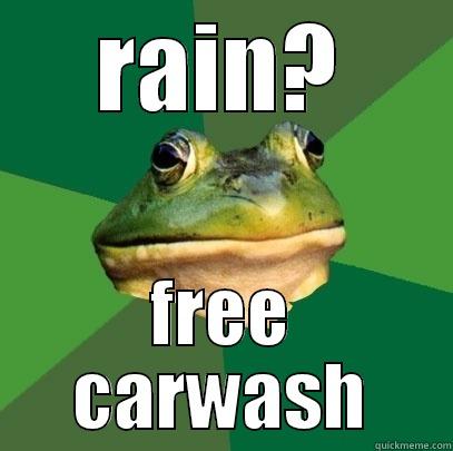 RAIN? FREE CARWASH Foul Bachelor Frog