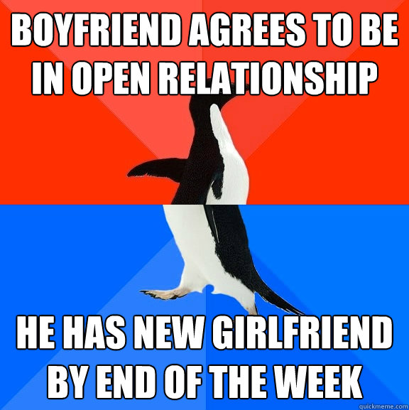 Boyfriend agrees to be in open relationship he has new girlfriend by end of the week  Socially Awesome Awkward Penguin