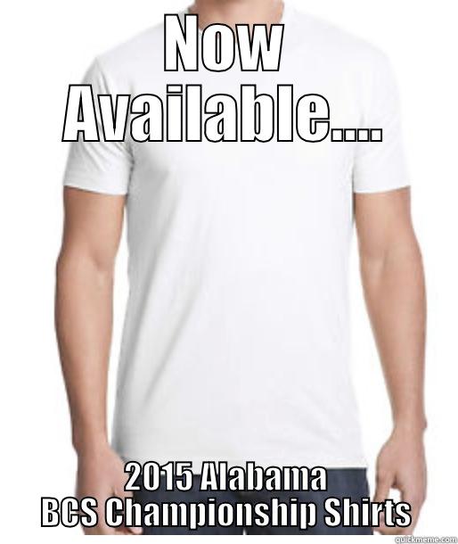 NOW AVAILABLE.... 2015 ALABAMA BCS CHAMPIONSHIP SHIRTS Misc